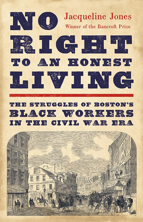 No Right to an Honest Living: The Struggles of Boston’s Black Workers in the Civil War Era