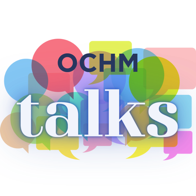 OCHM Talks